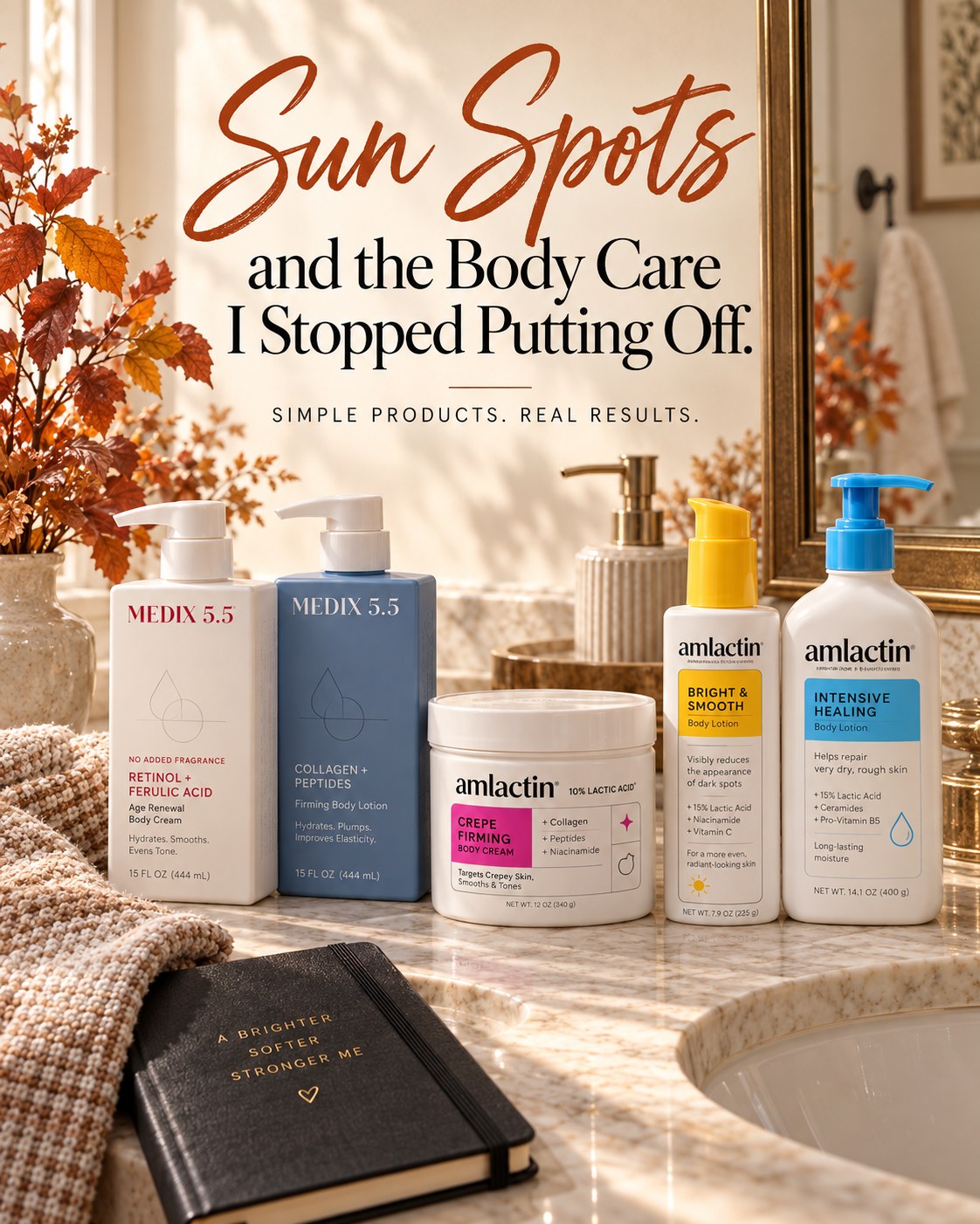 Cashmere Brunch card reading “Sun Spots and the Body Care I Stopped Putting Off”, over two MEDIX 5.5 body creams and AmLactin Crepe Firming, Bright & Smooth and Intensive Healing on a bathroom counter, with a notebook and autumn leaves.